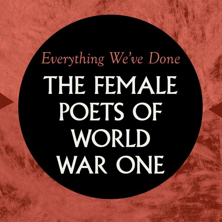 Produktbild: Everything We've Done: Female Poets of WW1