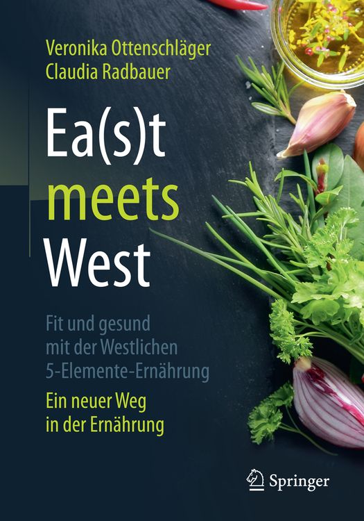 Produktbild: Ea(s)t meets West - Fit und gesund mit der Westlichen 5-Elemente-Ernährung