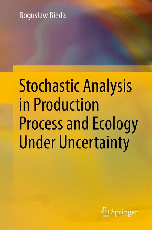Produktbild: Stochastic Analysis in Production Process and Ecology Under Uncertainty