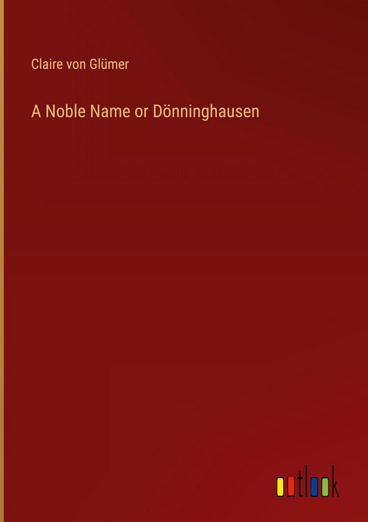Produktbild: A Noble Name or D&ouml;nninghausen
