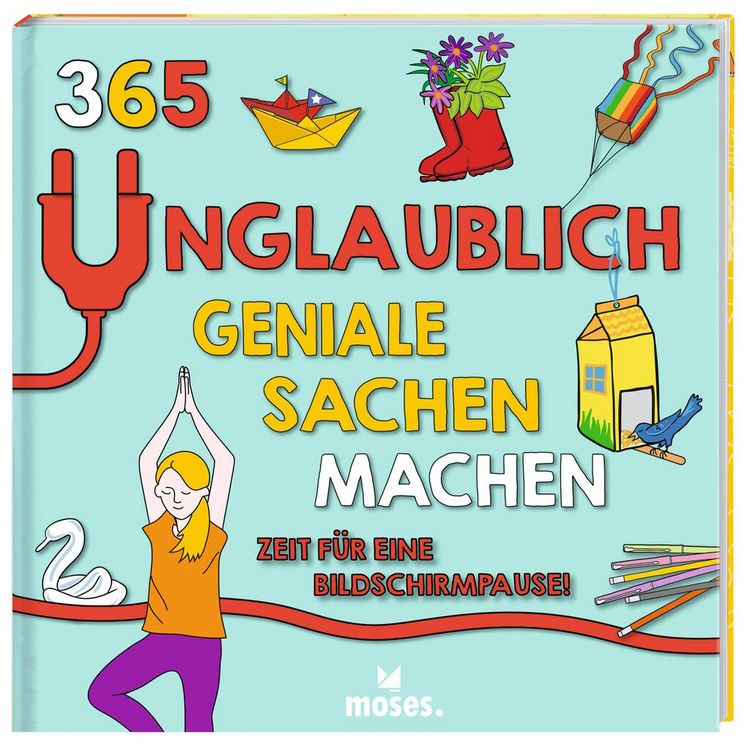 Produktbild: 365 unglaublich geniale Sachen machen - Zeit f&uuml;r eine Bildschirmpause!