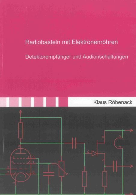 Produktbild: Radiobasteln mit Elektronenr&ouml;hren