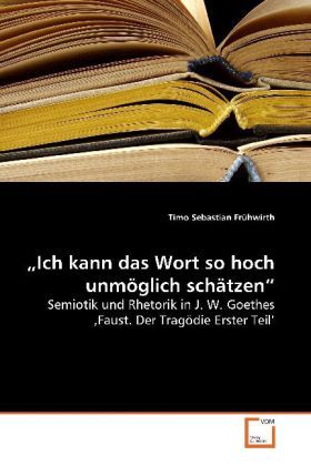 Produktbild: Fr&uuml;hwirth, T: "Ich kann das Wort so hoch unm&ouml;glich sch&auml;tzen"