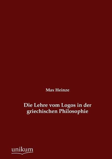 Produktbild: Heinze, M: Lehre vom Logos in der griechischen Philosophie