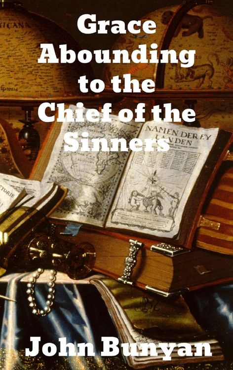 Produktbild: Grace Abounding to the Chief of Sinners