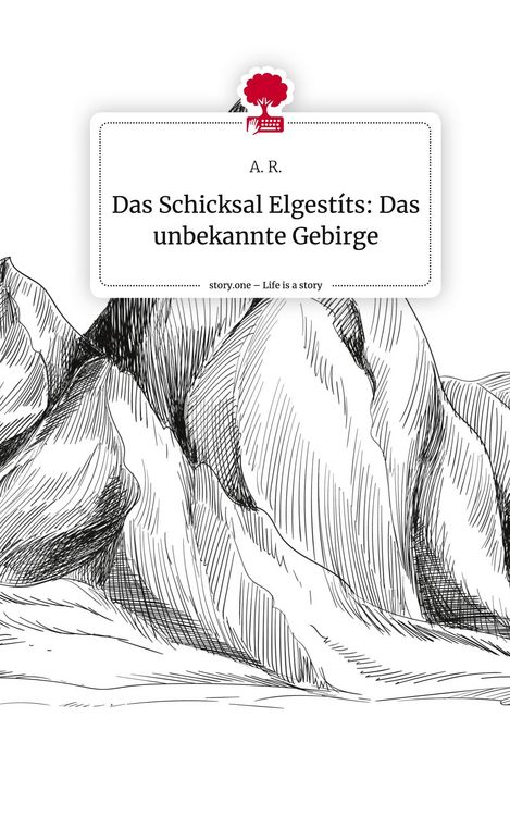 Produktbild: Das Schicksal Elgest&iacute;ts: Das unbekannte Gebirge. Life is a Story - story.one