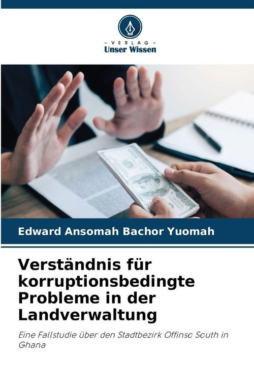 Produktbild: Verst&auml;ndnis f&uuml;r korruptionsbedingte Probleme in der Landverwaltung