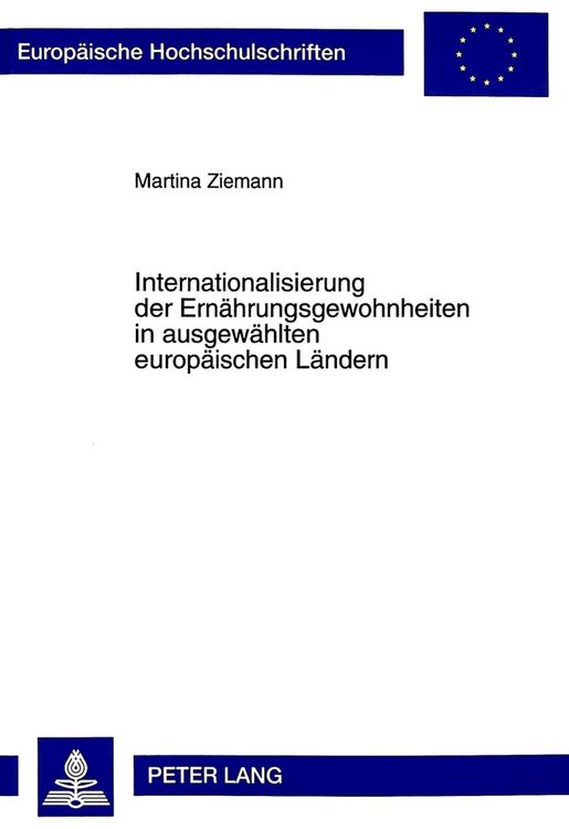 Produktbild: Internationalisierung der Ern&auml;hrungsgewohnheiten in ausgew&auml;hlten europ&auml;ischen L&auml;ndern