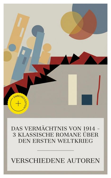 Produktbild: Das Verm&auml;chtnis von 1914 - 3 klassische Romane &uuml;ber den Ersten Weltkrieg