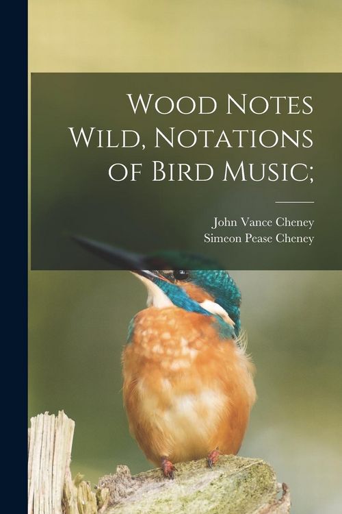 Produktbild: Wood Notes Wild, Notations of Bird Music;