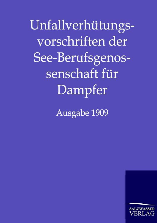 Produktbild: Unfallverh&uuml;tungsvorschriften der See-Berufsgenossenschaft f&uuml;r Dampfer