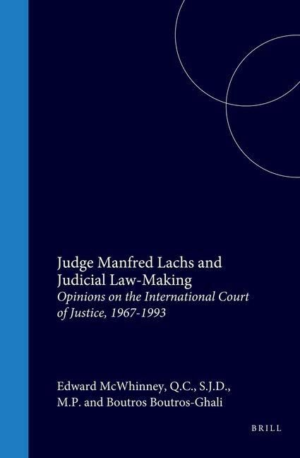 Produktbild: Judge Manfred Lachs and Judicial Law-Making:Opinions on the International Court of Justice, 1967-1993
