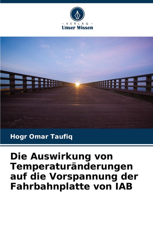 Produktbild: Die Auswirkung von Temperatur&auml;nderungen auf die Vorspannung der Fahrbahnplatte von IAB