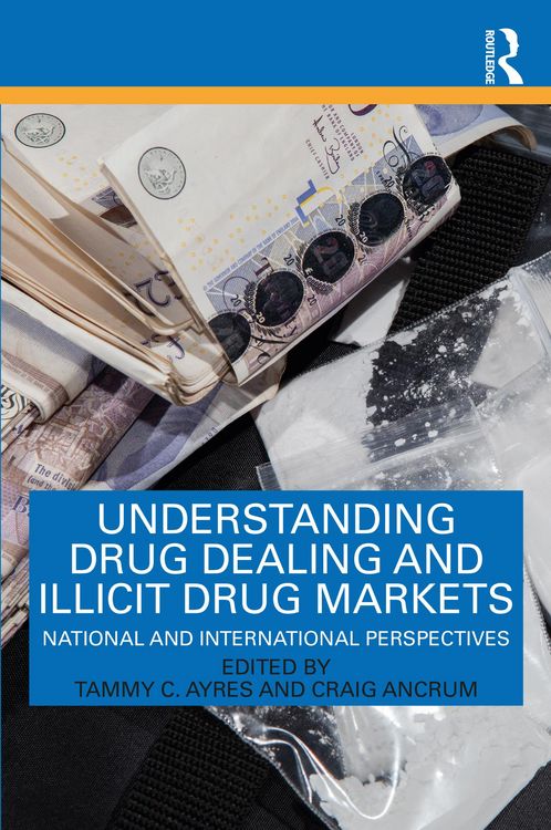 Produktbild: Understanding Drug Dealing and Illicit Drug Markets