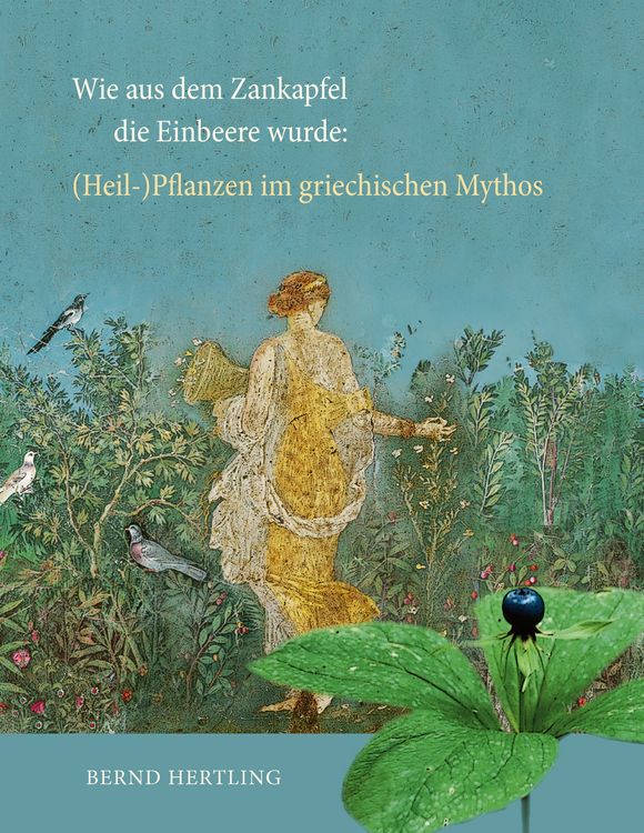 Produktbild: Wie aus dem Zankapfel die Einbeere wurde