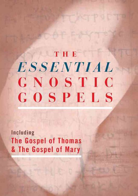 Produktbild: The Essential Gnostic Gospels: Including the Gospel of Thomas & the Gospel of Mary