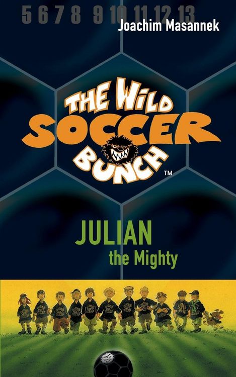 Produktbild: The Wild Soccer Bunch, Book 4, Julian the Mighty