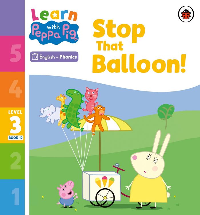 Produktbild: Learn with Peppa Phonics Level 3 Book 12 - Stop That Balloon! (Phonics Reader)
