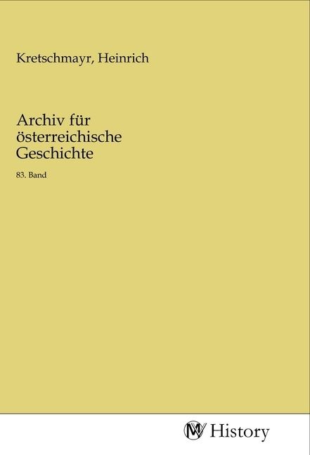 Produktbild: Archiv f&uuml;r &ouml;sterreichische Geschichte
