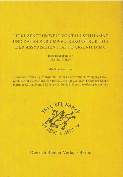 Produktbild: Die Rezente Umwelt von Tall Seh Hamad und Daten zur Umweltrekonstruktion der assyrischen Stadt Dur-Katlimmu