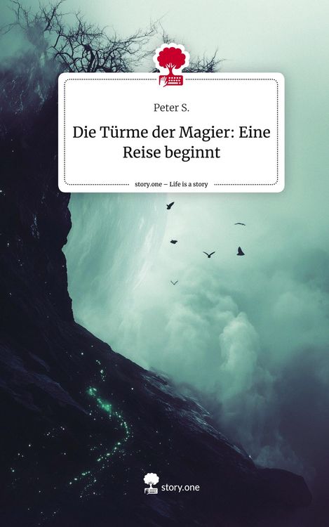 Produktbild: Die T&uuml;rme der Magier: Eine Reise beginnt. Life is a Story - story.one