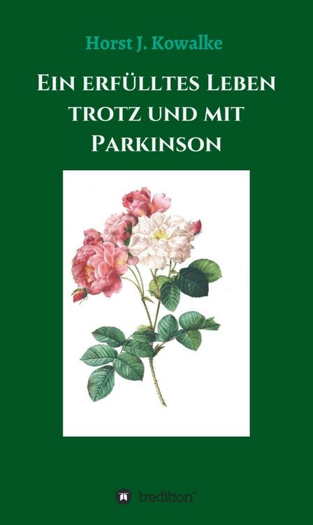 Produktbild: Ein erf&uuml;lltes Leben mit und trotz Parkinson