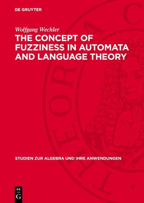 Produktbild: The Concept of Fuzziness in Automata and Language Theory