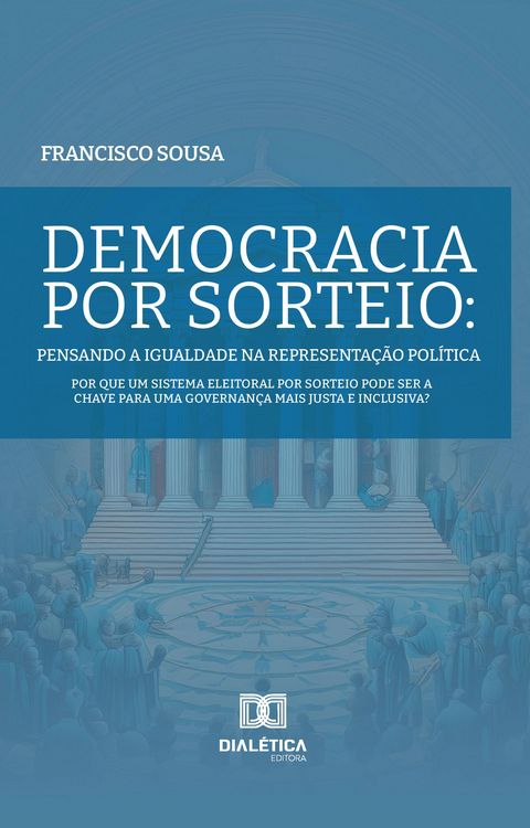 Produktbild: Democracia por Sorteio: Pensando a Igualdade na Representa&ccedil;&atilde;o Pol&iacute;tica