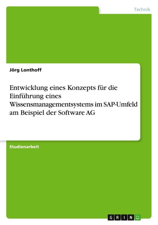 Produktbild: Entwicklung eines Konzepts f&uuml;r die Einf&uuml;hrung eines Wissensmanagementsystems im SAP-Umfeld am Beispiel der Software AG