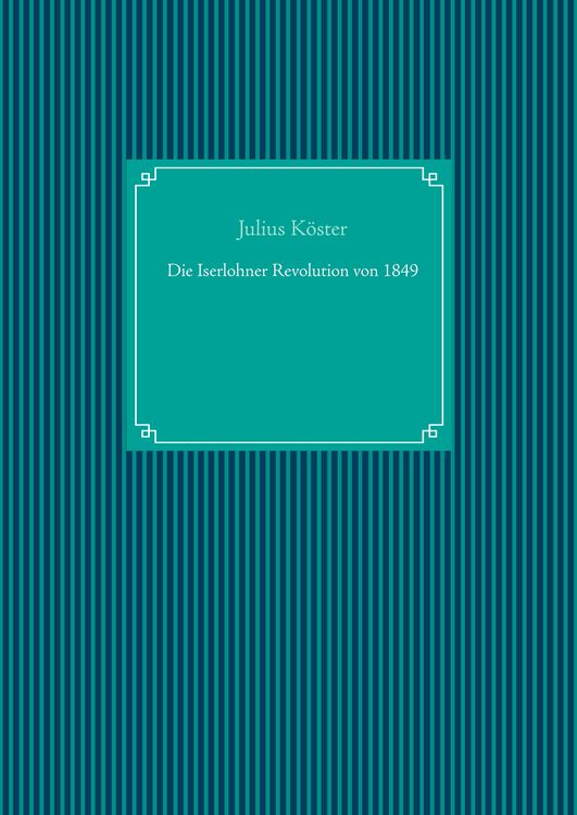 Produktbild: Die Iserlohner Revolution von 1849
