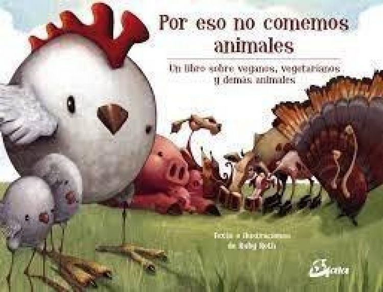Produktbild: Por eso no comemos animales : un libro sobre veganos, vegetarianos y dem&aacute;s animales