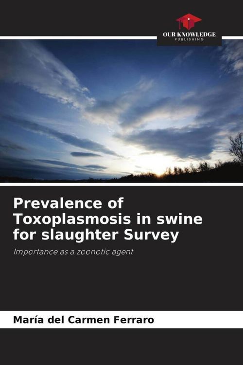 Produktbild: Prevalence of Toxoplasmosis in swine for slaughter Survey