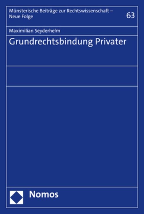 Bild vom Artikel Grundrechtsbindung Privater vom Autor Maximilian Seyderhelm