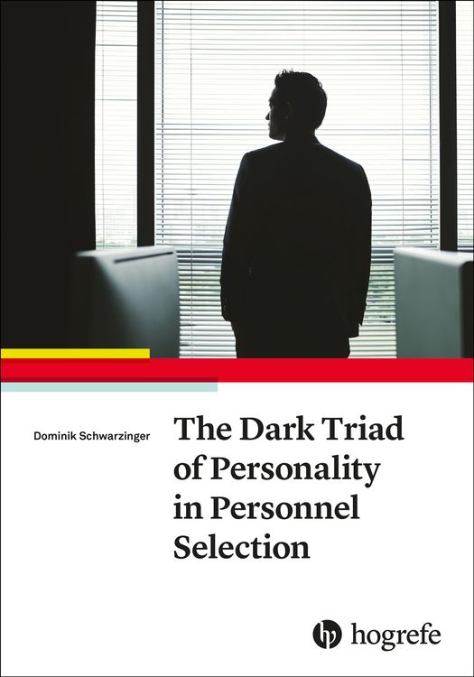 Produktbild: The Dark Triad of Personality in Personnel Selection