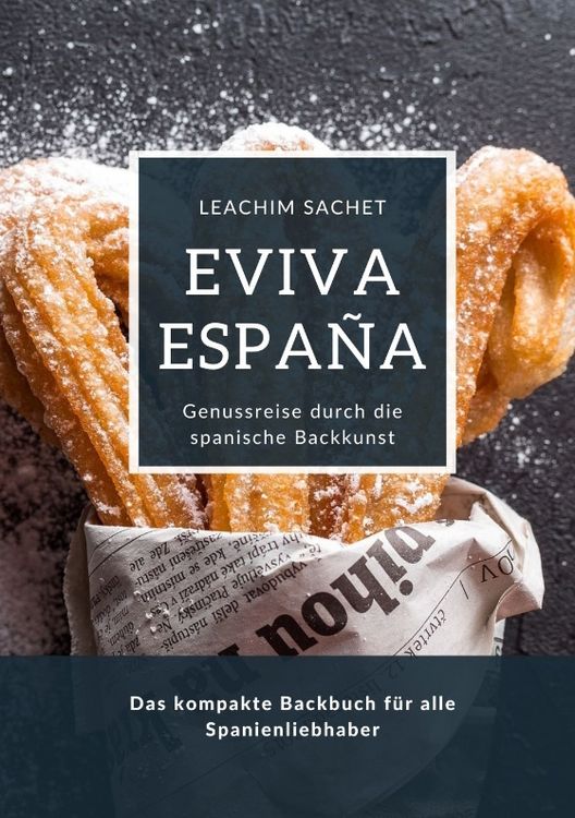 Produktbild: Eviva Espa&ntilde;a: Genussreise durch die spanische Backkunst