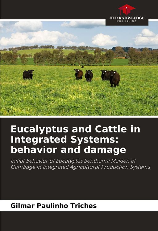Produktbild: Eucalyptus and Cattle in Integrated Systems: behavior and damage