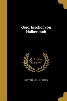 Produktbild: Gero, bischof von Halberstadt