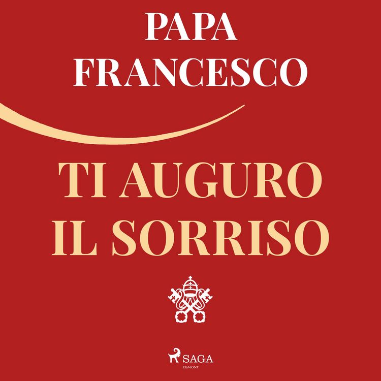 Produktbild: Ti auguro il sorriso: Per tornare alla gioia