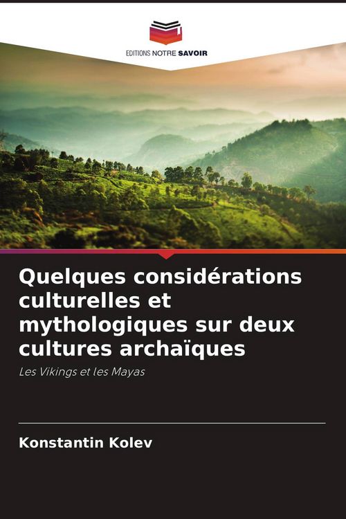 Produktbild: Quelques consid&eacute;rations culturelles et mythologiques sur deux cultures archa&iuml;ques