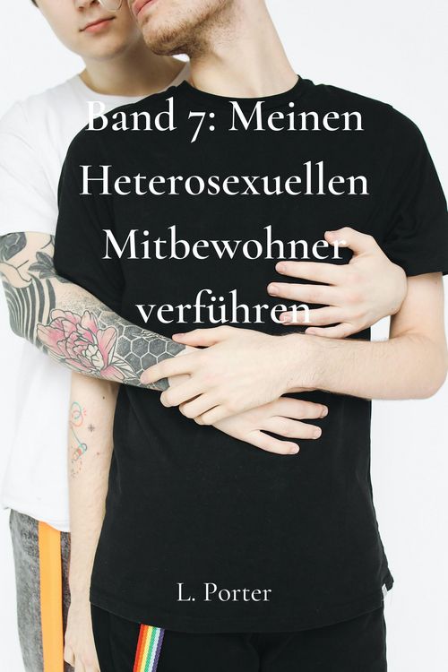 Produktbild: Band 7: Meinen Heterosexuellen Mitbewohner Verf&uuml;hren