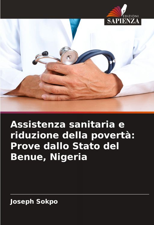 Produktbild: Assistenza sanitaria e riduzione della povert&agrave;: Prove dallo Stato del Benue, Nigeria