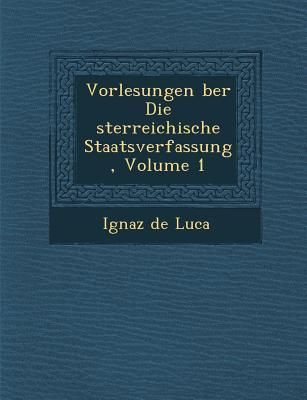 Produktbild: Vorlesungen �ber Die �sterreichische Staatsverfassung, Volume 1
