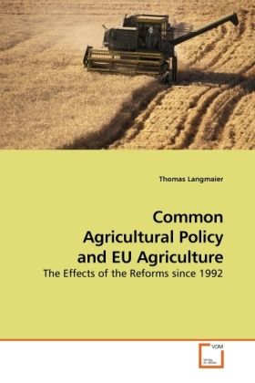Produktbild: Langmaier, T: Common Agricultural Policy and EU Agriculture