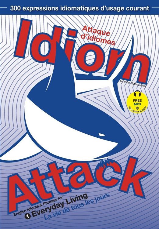 Produktbild: Idiom Attack Vol. 1 - English Idioms & Phrases for Everyday Living (French Edition)
