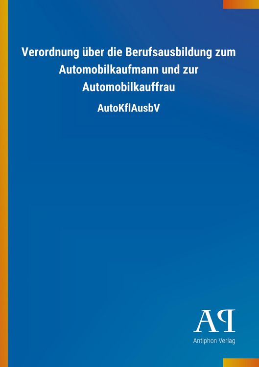 Produktbild: Verordnung &uuml;ber die Berufsausbildung zum Automobilkaufmann u