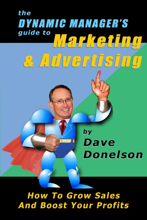 Produktbild: The Dynamic Manager's Guide To Marketing & Advertising: How To Grow Sales And Boost Your Profits (The Dynamic Manager Guides, #1)