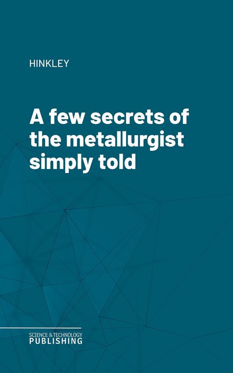 Produktbild: A few secrets of the metallurgist simply told
