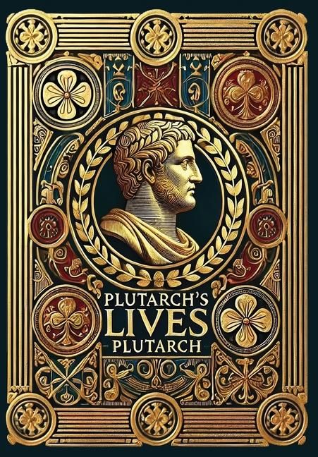 Produktbild: Plutarch's Lives (Collector's Edition) (Laminated Hardback with Jacket)
