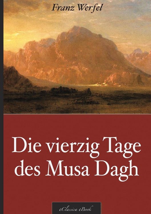 Produktbild: Franz Werfel: Die vierzig Tage des Musa Dagh
