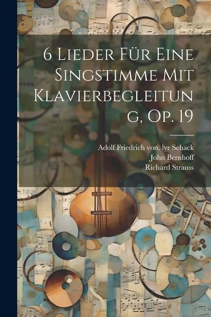 Produktbild: 6 Lieder F&uuml;r Eine Singstimme Mit Klavierbegleitung, Op. 19